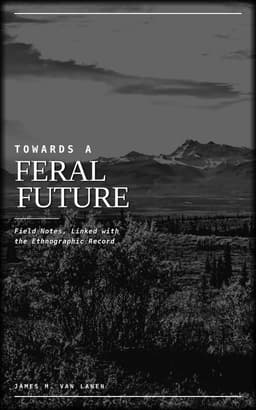 Towards a Feral Future